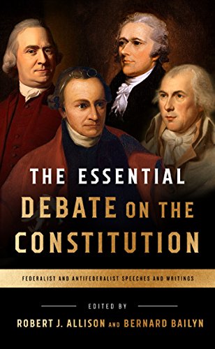 The Essential Debate on the Constitution